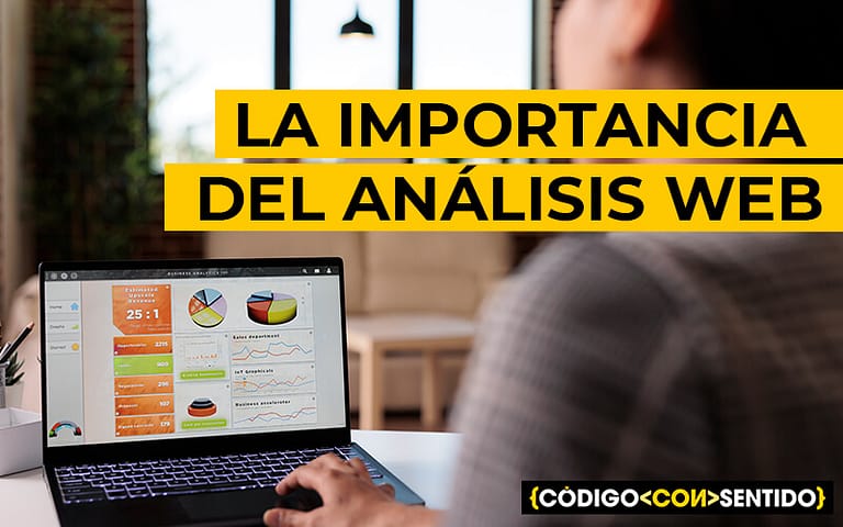 La importancia del análisis web: Descubre cómo optimizar tu sitio web y alcanzar tus objetivos