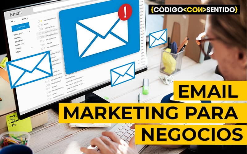 Email Marketing para negocios: Conecta, Convierte y Crece