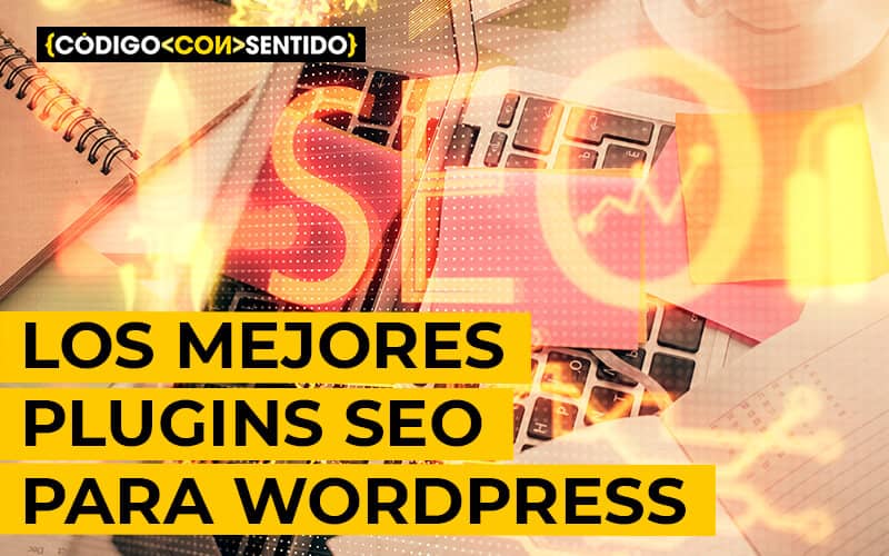 Los mejores plugins SEO para WordPress: opciones esenciales para optimizar tu sitio web