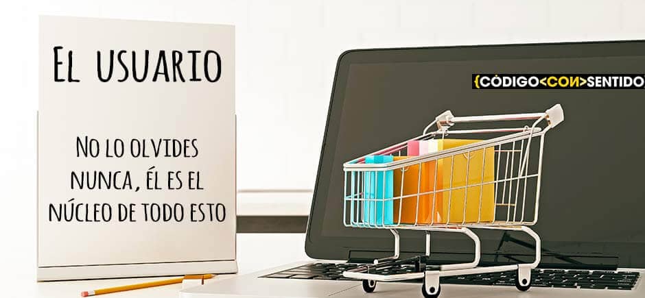 Tiendas online: nunca olvides al usuario, es el factor principal del comercio electrónico. Diseño web en Talavera dela Reina